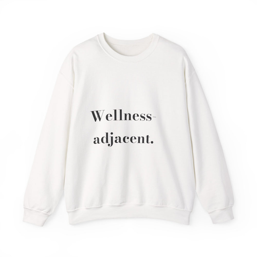 Wellness-adjacent. — Crumbs Sweatshirt