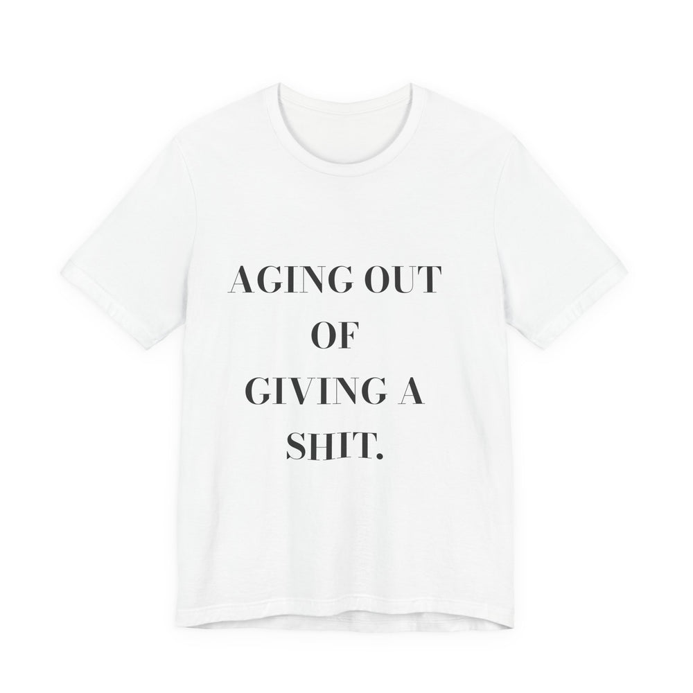 Aging out of giving a shit. — Crumbs Tee