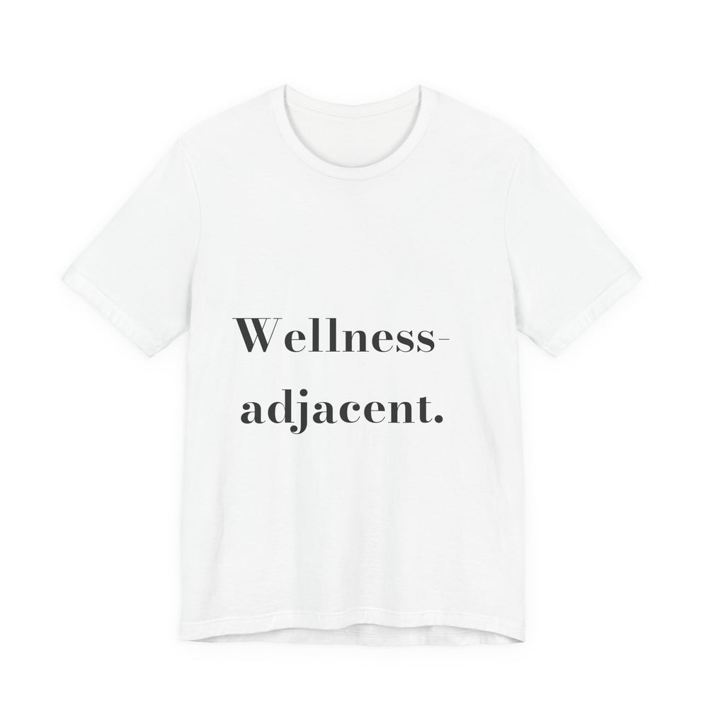 Wellness-adjacent. — Crumbs Tee