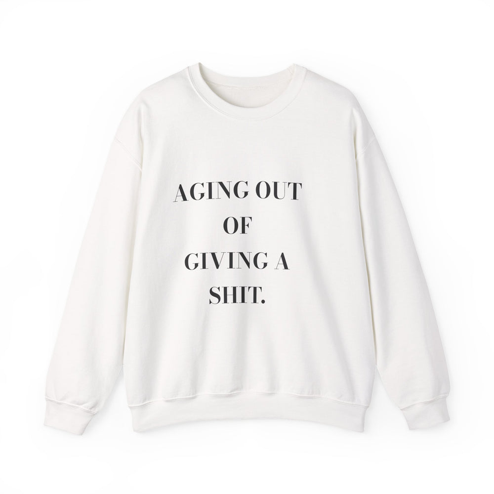 Aging out of giving a shit. — Crumbs Sweatshirt