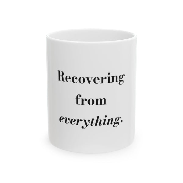 Recovering from everything. — Crumbs Mug