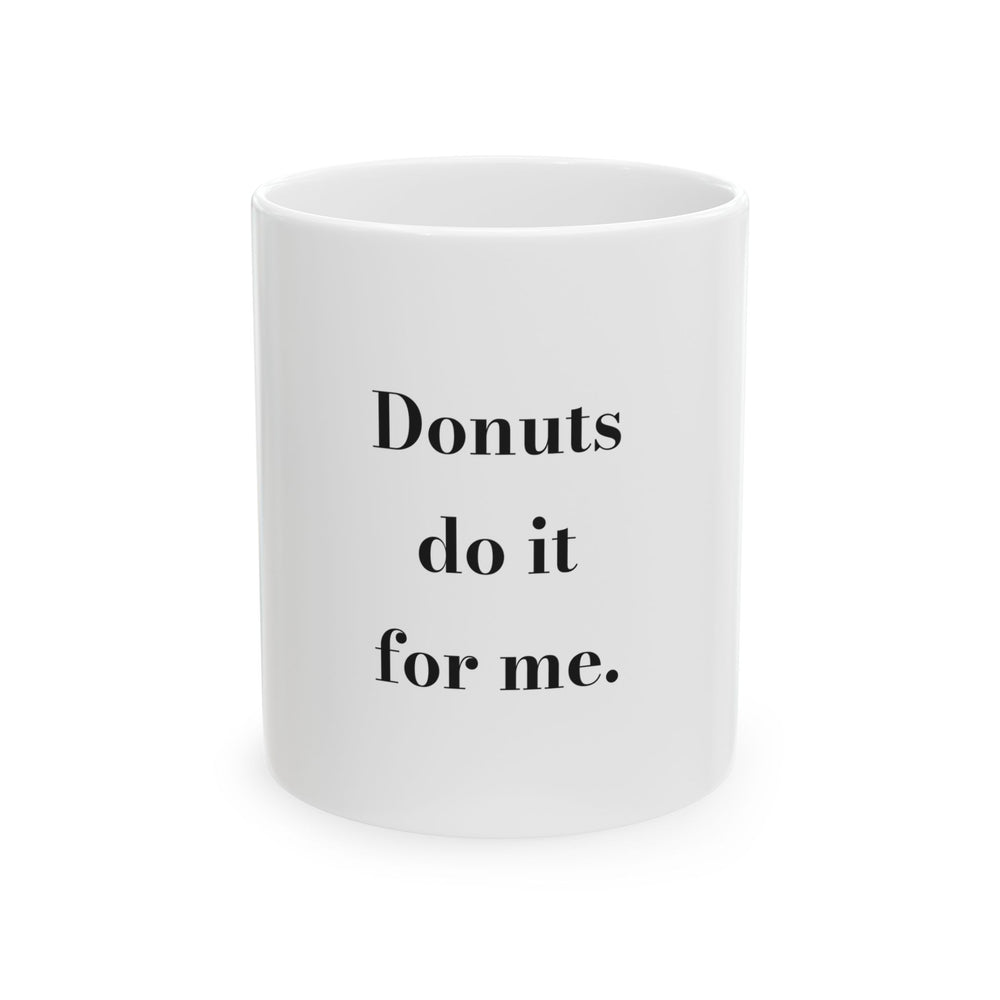 Donuts do it for me. — Crumbs Mug