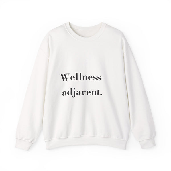 Wellness-adjacent. — Crumbs Sweatshirt