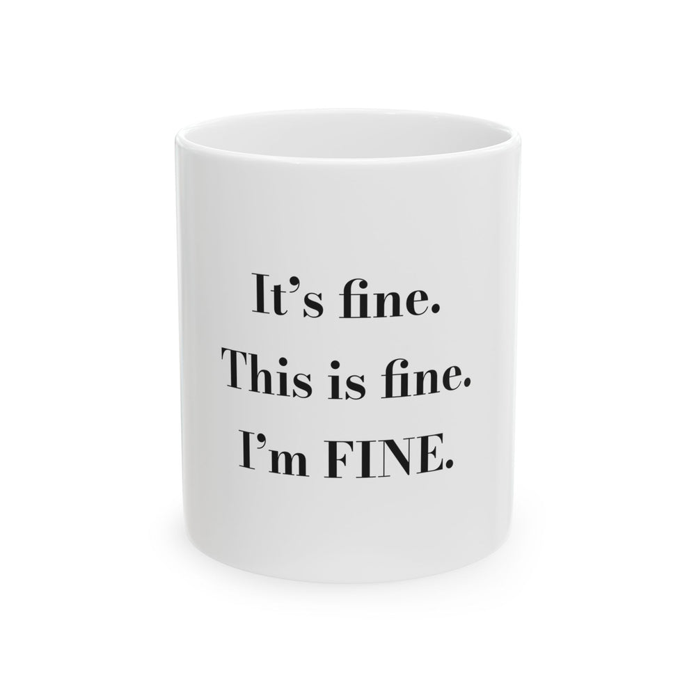 It's fine. This is fine. I'm FINE. — Crumbs Mug