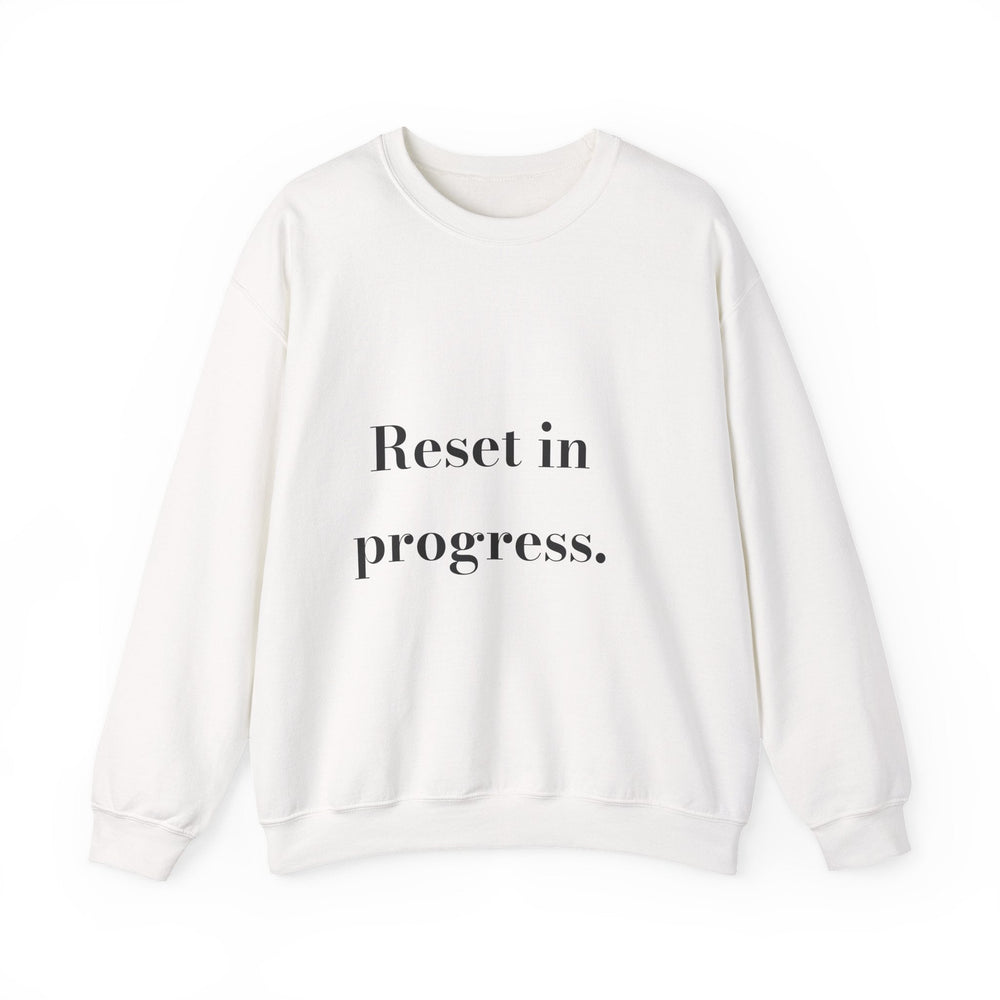Reset in progress. sweatshirt