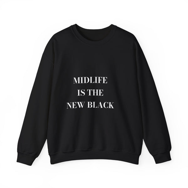 Midlife is the new black. — Crumbs Sweatshirt
