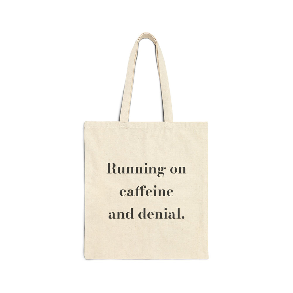 Running on caffeine and denial. — Crumbs Tote