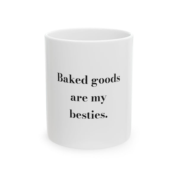 Baked goods are my besties. — Crumbs Mug